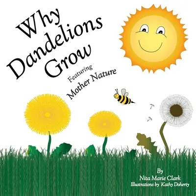 Por qué crecen los dientes de león Un desafío a la madre naturaleza - Why Dandelions Grow Featuring Mother Nature