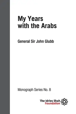 Mis años con los árabes: ISF Monograph 8 - My Years with the Arabs: ISF Monograph 8