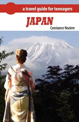 Japón Guía de Japón para adolescentes - Japan: A Guide of Japan for Teenagers