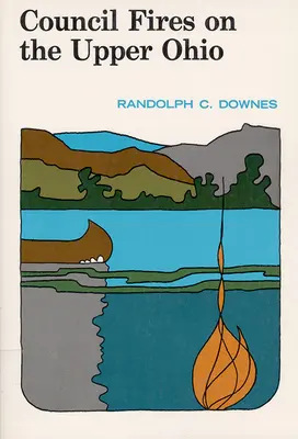 Incendios en el Alto Ohio - Council Fires On the Upper Ohio