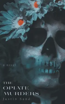 Los asesinatos del opio - The Opiate Murders