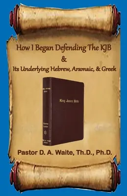 Cómo empecé a defender la Biblia King James y sus fundamentos en hebreo, arameo y griego - How I Began Defending The KJB & Its Underlying Hebrew, Aramaic, & Greek