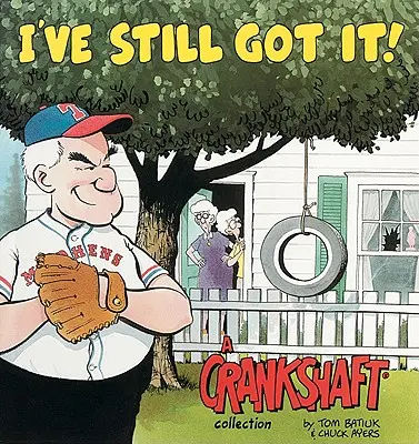 I've Still Got It: Colección Crankshaft - I've Still Got It! a Crankshaft Collection