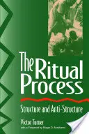 El proceso ritual: Estructura y antiestructura - The Ritual Process: Structure and Anti-Structure