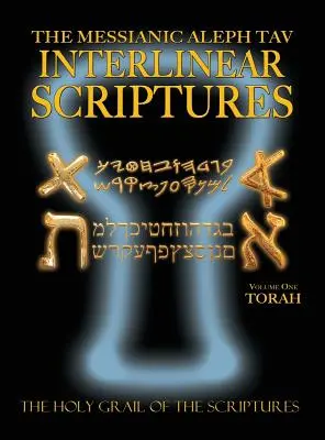 Messianic Aleph Tav Interlinear Scriptures Volume One the Torah, Paleo and Modern Hebrew-Phonetic Translation-English, Bold Black Edition Biblia de estudio - Messianic Aleph Tav Interlinear Scriptures Volume One the Torah, Paleo and Modern Hebrew-Phonetic Translation-English, Bold Black Edition Study Bible