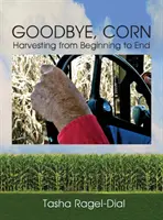 Adiós al maíz - Goodbye Corn