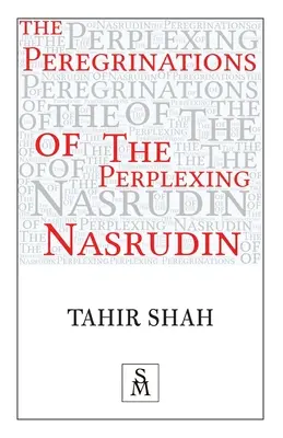 Las peregrinaciones del desconcertante Nasrudín - The Peregrinations of the Perplexing Nasrudin