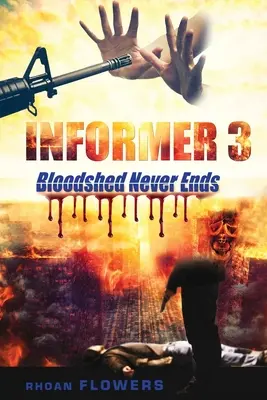 Informer 3/El derramamiento de sangre nunca termina - Informer 3/Bloodshed Never Ends