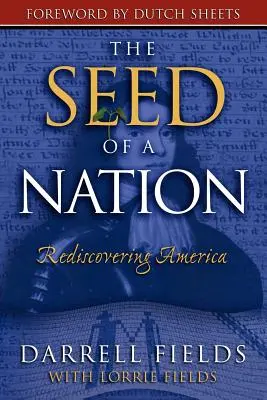 La semilla de una nación: Redescubrir América - The Seed of a Nation: Rediscovering America