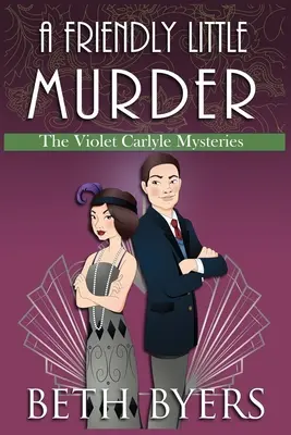 A Friendly Little Murder: Misterio histórico y acogedor de Violet Carlyle - A Friendly Little Murder: A Violet Carlyle Cozy Historical Mystery