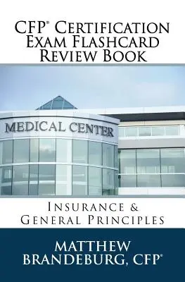 CFP Certification Exam Flashcard Review Book: Seguros y principios generales (Edición 2019) - CFP Certification Exam Flashcard Review Book: Insurance & General Principles (2019 Edition)