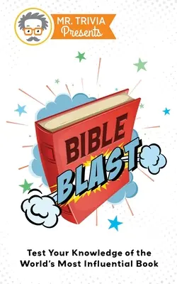 Mr. Trivia Presenta: Bible Blast: Ponga a prueba sus conocimientos sobre el libro más influyente del mundo - Mr. Trivia Presents: Bible Blast: Test Your Knowledge of the World's Most Influential Book