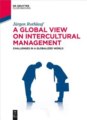 Una visión global de la gestión intercultural: Desafíos en un mundo globalizado - A Global View on Intercultural Management: Challenges in a Globalized World