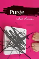 Purga: Diarios de rehabilitación - Purge: Rehab Diaries
