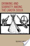 Bebida y sobriedad entre los sioux lakota - Drinking and Sobriety among the Lakota Sioux