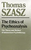 La ética del psicoanálisis: Teoría y método de la psicoterapia autónoma - The Ethics of Psychoanalysis: The Theory and Method of Autonomous Psychotherapy