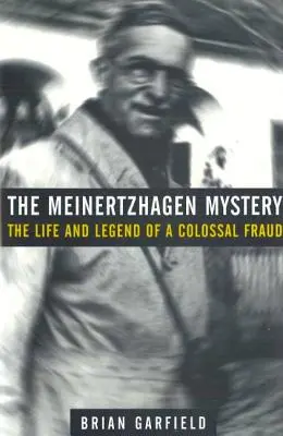 El misterio de Meinertzhagen: Vida y leyenda de un fraude colosal - Meinertzhagen Mystery: The Life and Legend of a Colossal Fraud