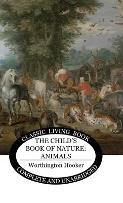 El libro infantil de la naturaleza: Animales - The Child's Book of Nature: Animals