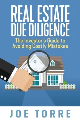 Due Diligence inmobiliaria: Guía del inversor para evitar errores costosos - Real Estate Due Diligence: The Investor's Guide to Avoiding Costly Mistakes