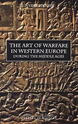 El arte de la guerra en Europa occidental durante la Edad Media a partir del siglo VIII - The Art of Warfare in Western Europe During the Middle Ages from the Eighth Century