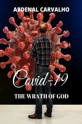 Covid 19 - La ira de Dios - Covid 19 - The Wrath of God