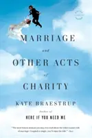 El matrimonio y otros actos de caridad - Marriage and Other Acts of Charity