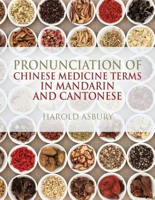 Pronunciación de Términos de Medicina China en Mandarín y Cantonés - Pronunciation of Chinese Medicine Terms in Mandarin and Cantonese