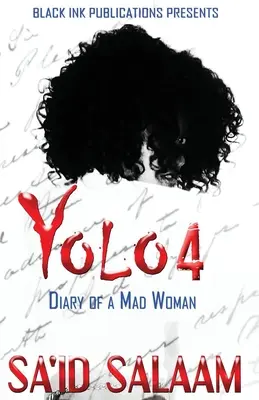 Yolo 4: Diario de una mujer loca - Yolo 4: Diary of a Mad Woman