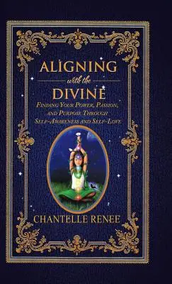 Alinearse con lo Divino: Encontrando tu poder, pasión y propósito a través del autoconocimiento y el amor propio - Aligning with the Divine: Finding Your Power, Passion, and Purpose Through Self-Awareness and Self-Love