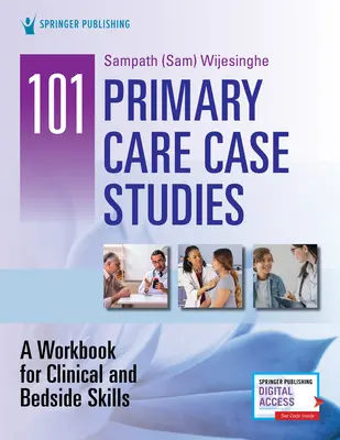 101 casos prácticos de atención primaria: Un cuaderno de ejercicios de habilidades clínicas y de cabecera - 101 Primary Care Case Studies: A Workbook for Clinical and Bedside Skills