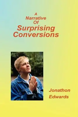 Narrativa de Conversiones Sorprendentes - Narrative of Suprising Conversions