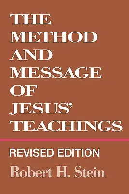Método y mensaje de las enseñanzas de Jesús, Edición revisada (Revisada) - Method and Message of Jesus' Teachings, Revised Edition (Revised)
