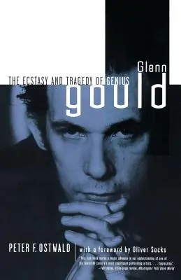 Glenn Gould Éxtasis y tragedia del genio - Glenn Gould: The Ecstasy and Tragedy of Genius