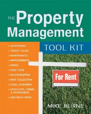 La caja de herramientas de la administración de fincas: 100 consejos y técnicas para hacer bien el trabajo - The Property Management Tool Kit: 100 Tips and Techniques for Getting the Job Done Right