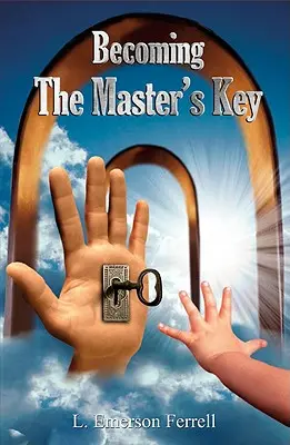 Convertirse en la Llave Maestra - Becoming the Master's Key