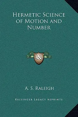 Ciencia Hermética del Movimiento y del Número - Hermetic Science of Motion and Number