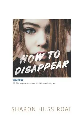 Cómo desaparecer - How to Disappear