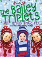 Las trillizas Bailey y la pesadilla del arreglo - The Bailey Triplets and The Nightmare Fix