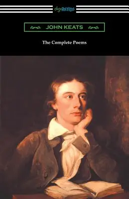 The Complete Poems of John Keats (con una introducción de Robert Bridges) - The Complete Poems of John Keats (with an Introduction by Robert Bridges)