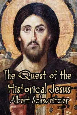 La búsqueda del Jesús histórico - The Quest of the Historical Jesus