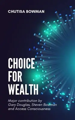 Elegir la riqueza - Choice For Wealth