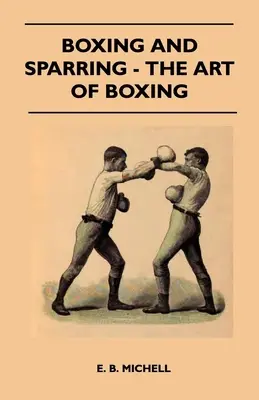 Boxeo y sparring - El arte del boxeo - Boxing And Sparring - The Art Of Boxing