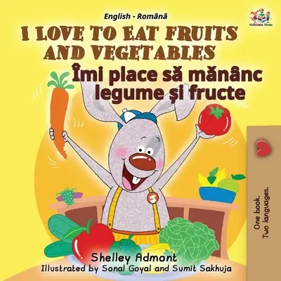 I Love to Eat Fruits and Vegetables (Libro bilingüe inglés-rumano para niños) - I Love to Eat Fruits and Vegetables (English Romanian Bilingual Book for Kids)