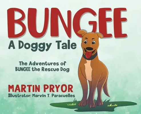 Bungee: Un cuento de perros - Bungee: A Doggy Tale