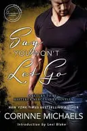 Say You Won't Let Go: Una novela de Regreso a mí/Masters and Mercenaries - Say You Won't Let Go: A Return to Me/Masters and Mercenaries Novella