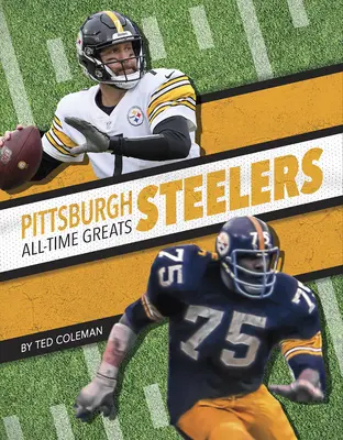 Grandes de todos los tiempos de los Pittsburgh Steelers - Pittsburgh Steelers All-Time Greats