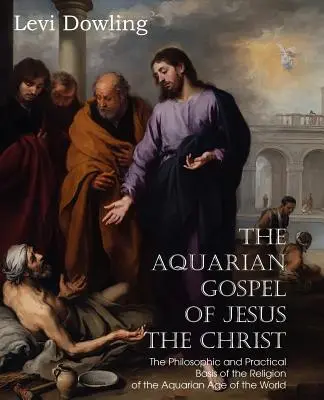 El Evangelio de Acuario de Jesús el Cristo - The Aquarian Gospel of Jesus the Christ