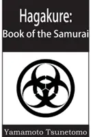 Hagakure: El Libro del Samurái - Hagakure: The Book of the Samurai