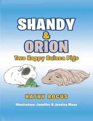 Shandy y Orión: Dos cobayas felices - Shandy & Orion: Two Happy Guinea Pigs