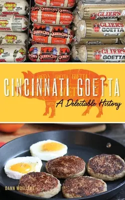 Goetta de Cincinnati: una historia deliciosa - Cincinnati Goetta: A Delectable History